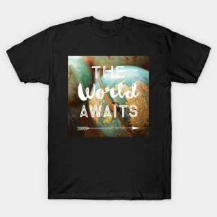 The World Awaits T-Shirt